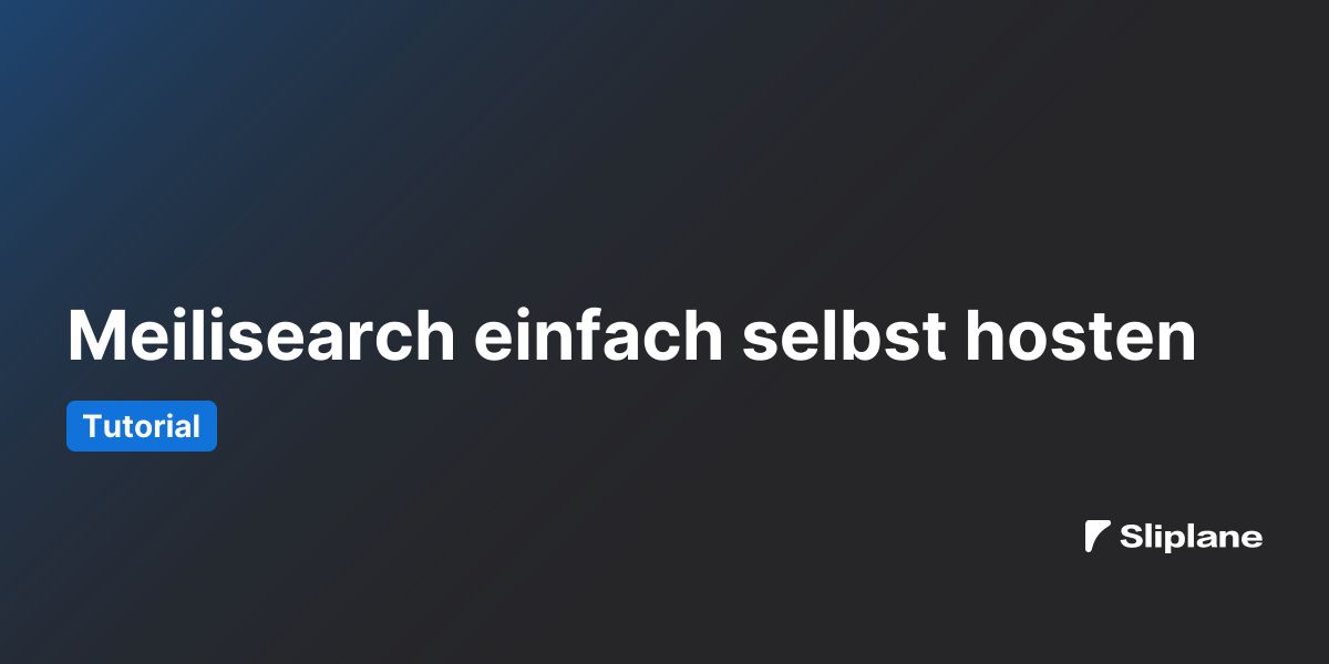 Meilisearch einfach selbst hosten